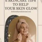 skin care tips to help your skin glow