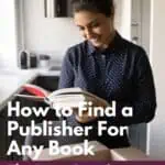 How to Find a Publisher For Any Book- The Exact Steps!